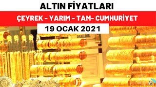 Gram altın kaç lira? Çeyrek altının fiyatı ne kadar oldu? 19 Ocak 2021 güncel altın fiyatları