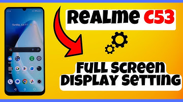 Full Screen Display Setting Realme C53 || Use full screen display || How to set Full screen display