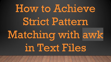 How to Achieve Strict Pattern Matching with awk in Text Files