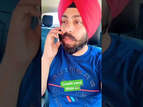 Boht tang karde eh😜😜😜 #reelkarofeelkaro #funnyvideos #comedyvideos #creditcard #trending