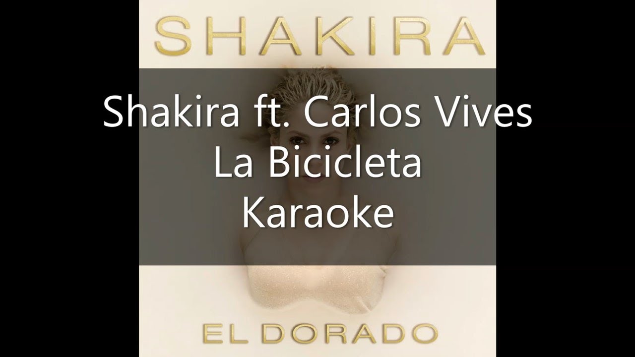 Mutuo cráneo Resaltar Shakira ft. Carlos Vives - La Bicicleta - Karaoke - YouTube