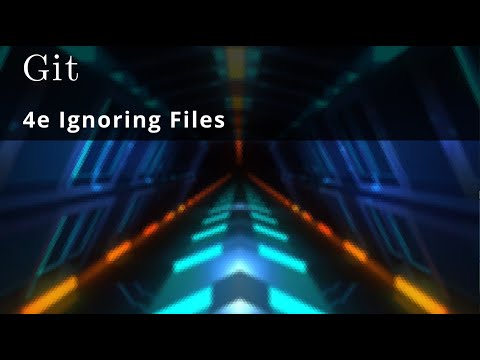 Git 🧩 4e Ignoring Files