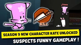 SEASON 9 NEW CHARACTER KATE THE KILLER CAT UNLOCKED ! SUSPECTS MYSTERY MANSION FUNNY GAMEPLAY #66