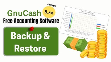GnuCash 5.0 - How to Backup and Restore Gnucash Files