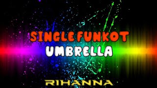 DJ UMBRELLA [SINGLE FUNKOT] - KHA PROJECT™