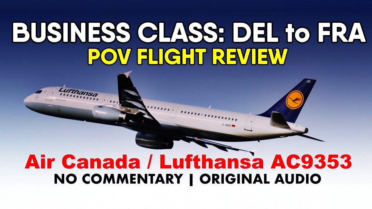 Delhi to Frankfurt Business Class - Lufthansa Airbus A340 | DEL to FRA | POV Flight Experience