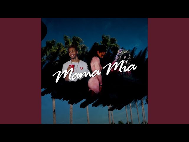 Mama Mia (feat. Csaucy)