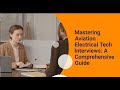 Mastering Aviation Electrical Tech Interviews: A Comprehensive Guide