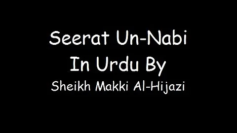 Seerat Un-Nabi In Urdu - Part 14/30 - By Sheikh Makki Al Hijaazi