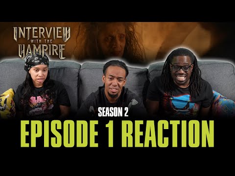 What Can the Damned Really Say | Interview with the Vampire S2 Ep 1 Reaction