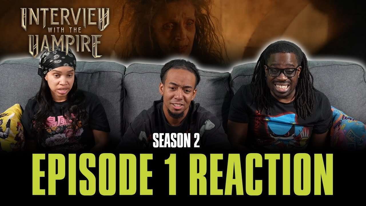 What Can the Damned Really Say | Interview with the Vampire S2 Ep 1 Reaction