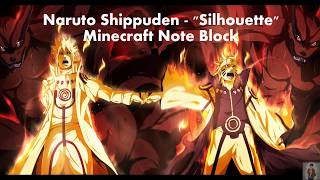 Naruto Shippuden - Silhouette - Minecraft Note Block Studio