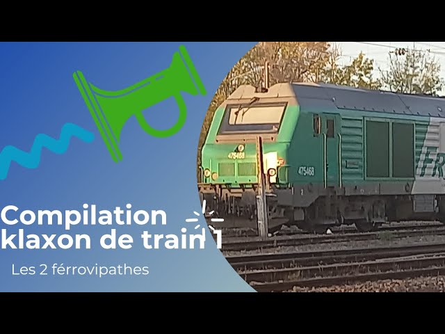 Compilations Klaxon de trains 1 