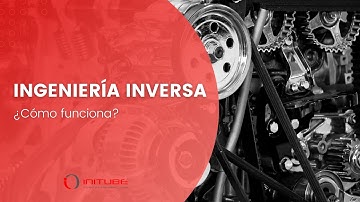 INGENIERÍA INVERSA │¿cómo funciona?