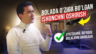 Bolada o'ziga bo'lgan ishonchni oshirish | Motivatsiya