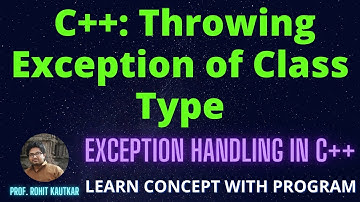 Exception Handling in C++ Programming: Throwing Exception of Class Type | User Defined Exception C++