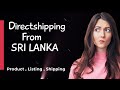 Direct shipping From Sri Lanka-Direct shipping product/Listing/ How to ship items from sri Lanka