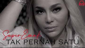 TAK PERNAH SATU - Super Emak [OFFICIAL MUSIC VIDEO]