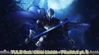 TULE feat. Chris Linton - Fearless pt. II ♥ EDM Music ♥ EDM District