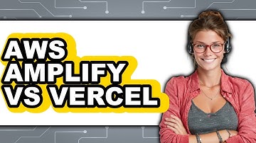 AWS Amplify vs Vercel - 2025 Comparison