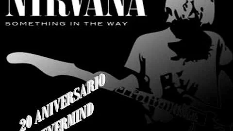 SOMETHING IN THE WAY (EDIC: THE BOOMBOX REHEARSALS)