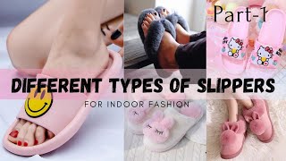 Different types of slipper with their name/types of slippers for girls/Home wear slipper