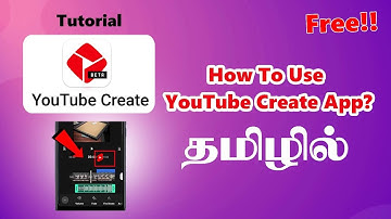 How To Use Youtube Create App In TAMIL | YouTube Create Tutorial #youtubecreateapp