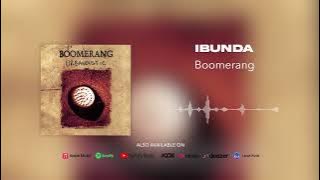 Boomerang - Ibunda (Official Audio)