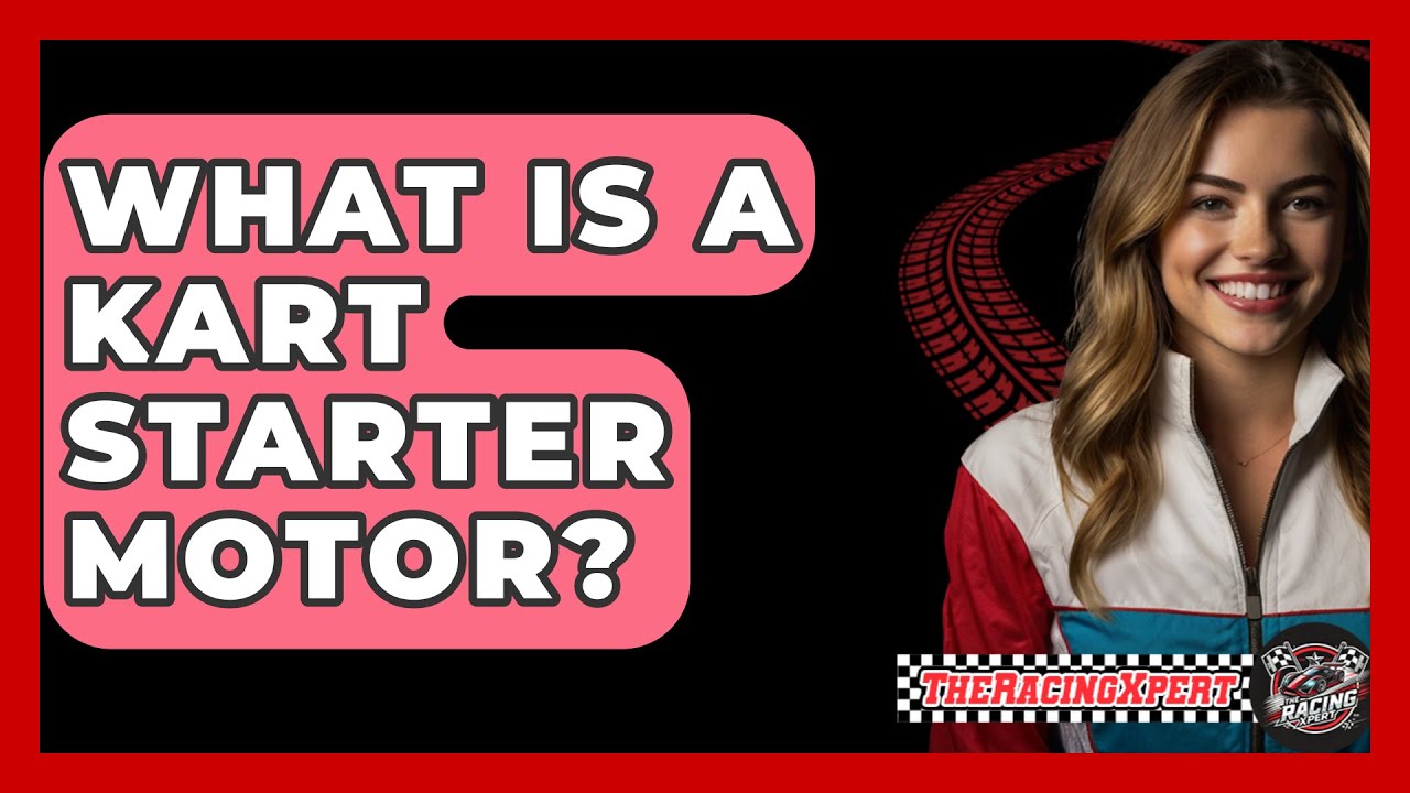 What Is A Kart Starter Motor? - The Racing Xpert