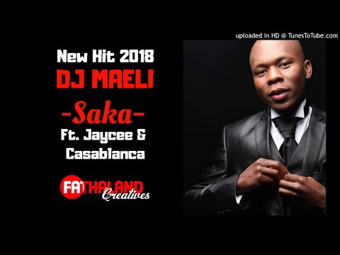 Dj Maeli - Saka feat Jaycee and Casablanca