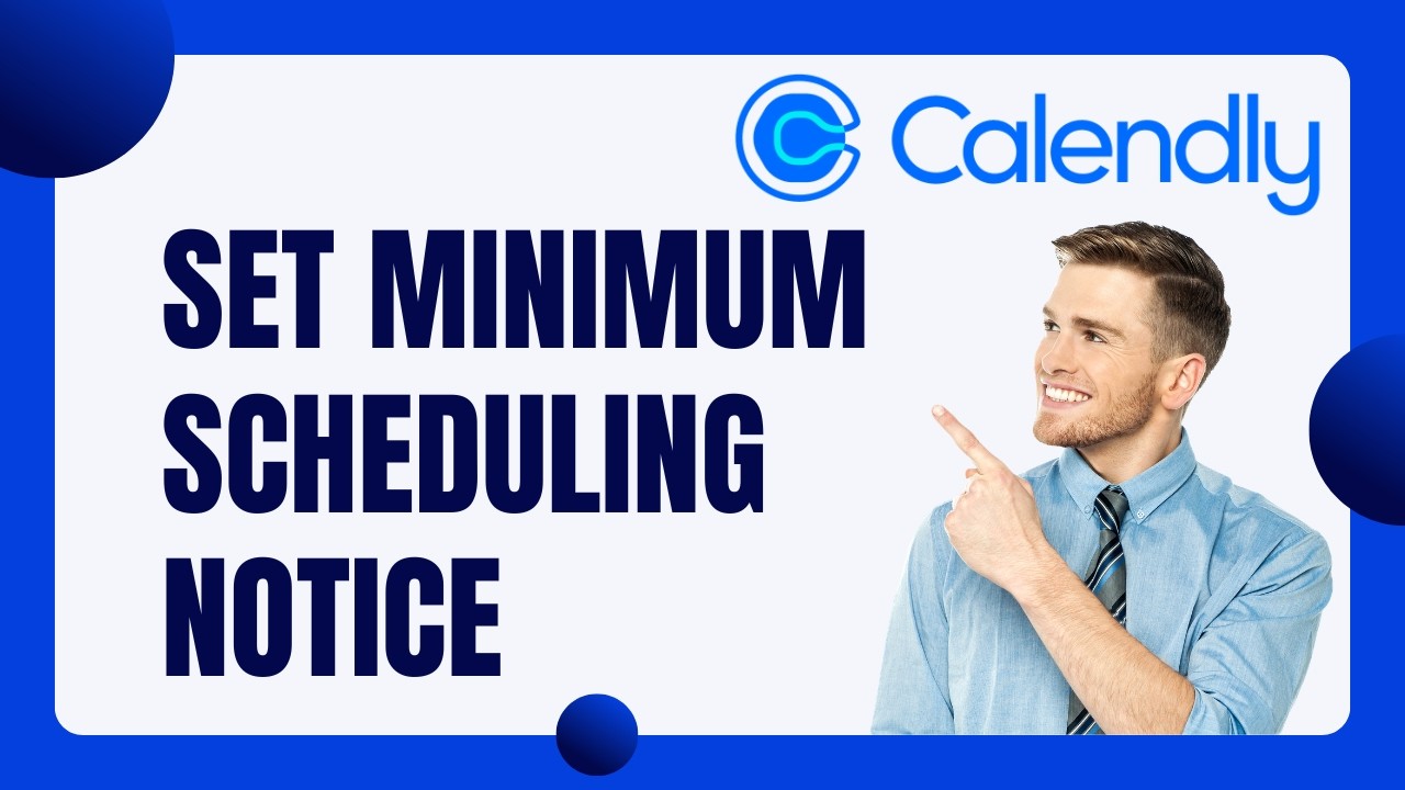 How to Set Minimum Scheduling Notice in Calendly | Quick Guide 2026 ...