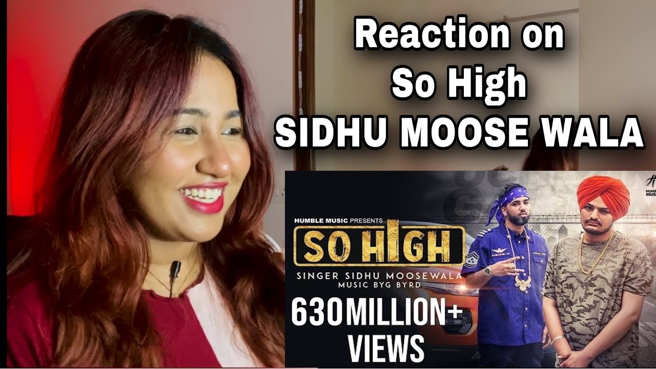 Reaction on So high : Sidhu Moose Wala | Most Viewed Song of SIDHU