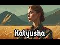 Катюша. Katyusha [Soviet Patriotic Song]