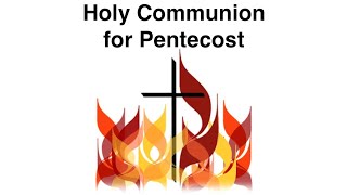 Holy Communion for Pentecost