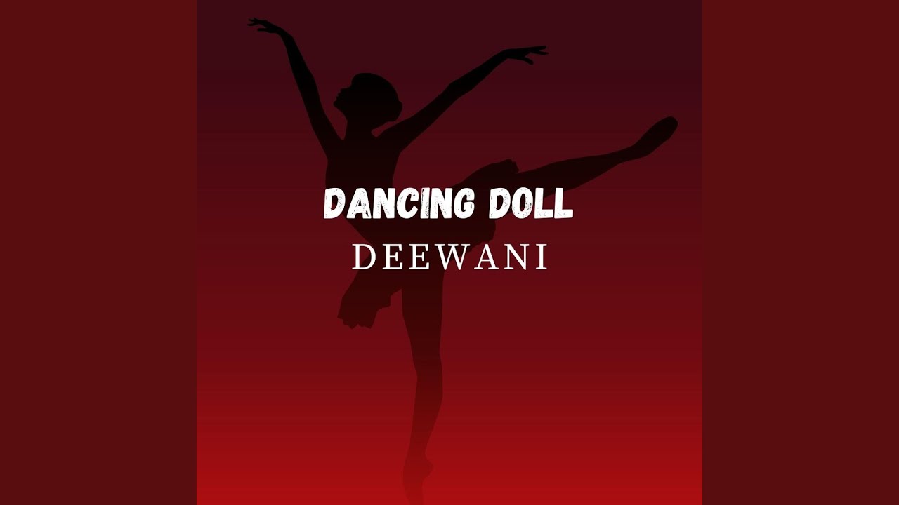 Deewani Dancing Doll