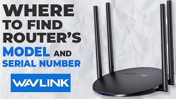 Serial Number and Model of Your WAVLINK Router | Where to Find