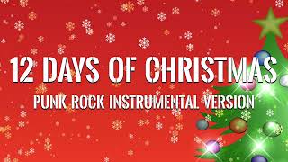 12 Days Of Christmas - Punk Rock Instrumental Karaoke Version
