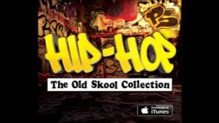 Hip-Hop The Old Skool Mix - Old School Hip Hop