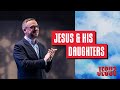 Jesus unscripted  part 6  jesus  his daughters  pastor adam bishop