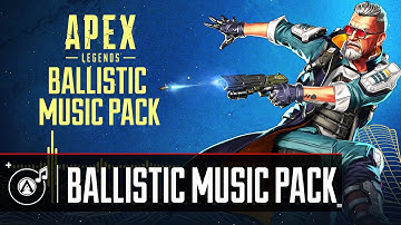 Apex Legends - Ballistic Music Pack (High Quality)