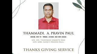 Thanks Giving Memorial Service Of Late. Thammadi. A. Pravin Paul On 07th Sep 2023 at 6:30 PM - WCR