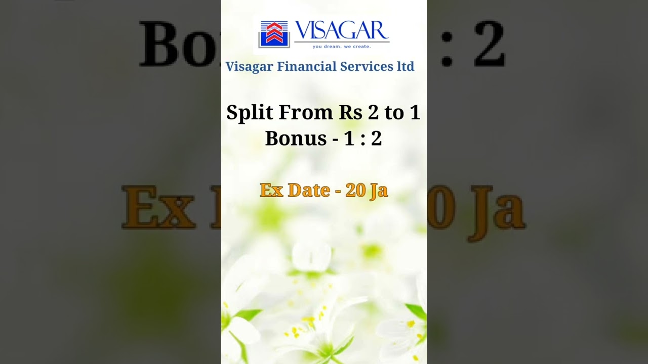 Visagar financial services ltd split & bonus || 