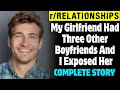 My Girlfriend Had Three Other Boyfriends And I Exposed Her