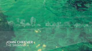 John Cheever | Writers Read | The Swimmer | A Short Story