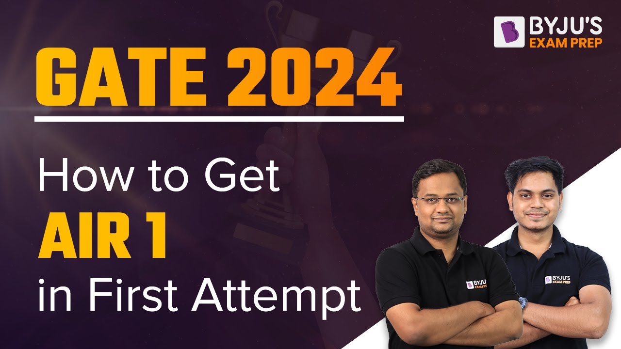 GATE 2024 How To Get AIR 1 In First Attempt GATE Exam Preparation 