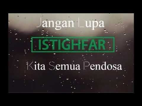 Story WA JANGAN LUPA ISTIGFAR KITA SEMUA PENDOSA 30detik