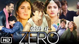 Zero Full HD 1080p Movie | Shah Rukh Khan | Anushka Sharma | Katrina Kaif | Review and Story