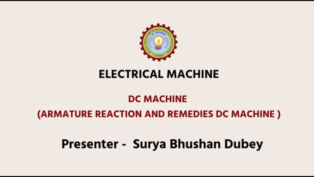 Electrical Machine1 DC Machine Armature reaction and remedies DC