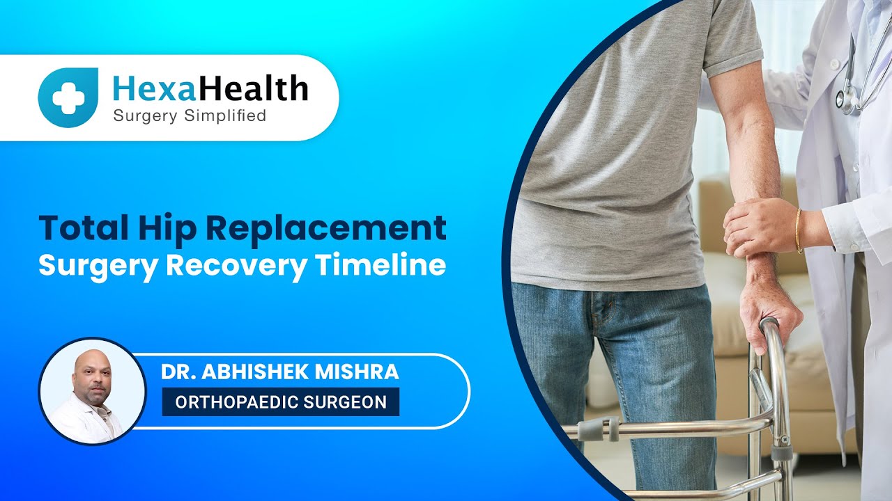 Average recovery time after a Hip Replacement Surgery HexaHealth