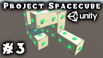 Unity Tutorial: Build-Your-Own-Spaceship in Project SpaceCube - Part 3